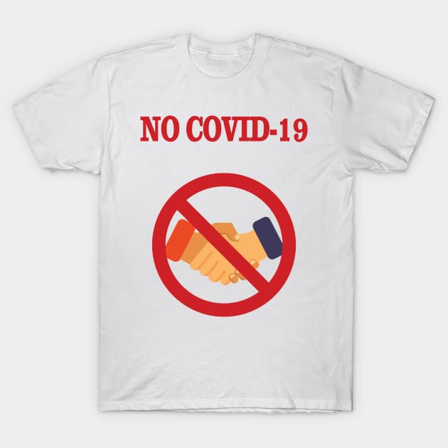 No Covid-19 T-Shirt by JevLavigne